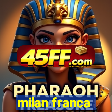 milan franca